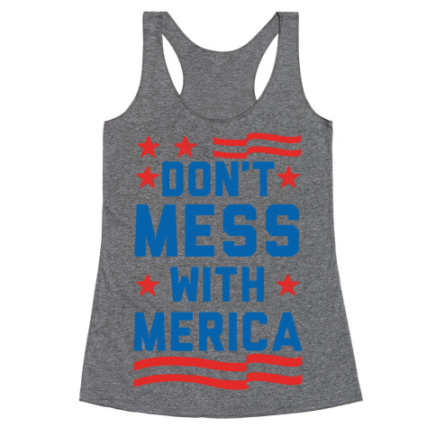 Don't Mess With Merica Racerback Tank Top