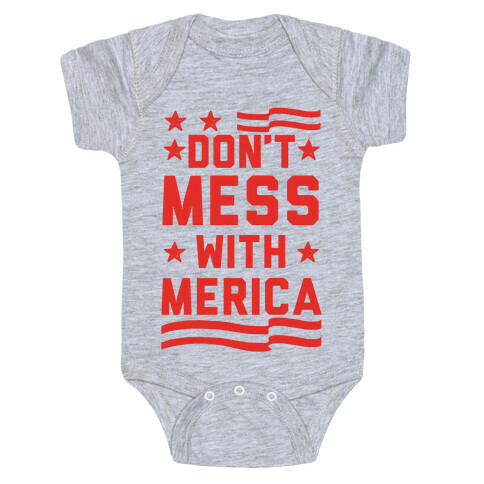 Don't Mess With Merica Baby One-Piece