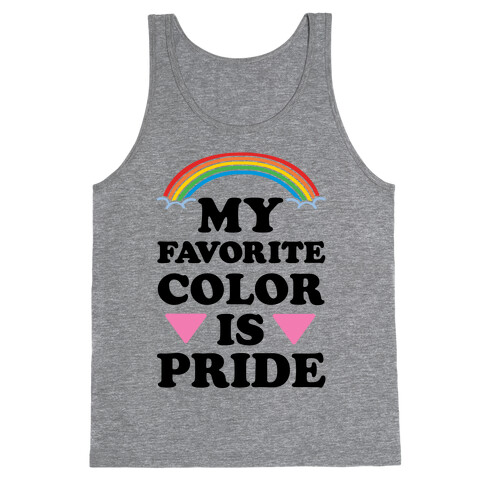 My Favorite Color is Pride Tank Top