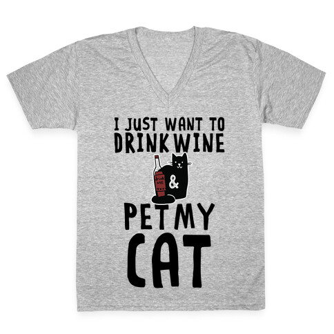 I Just Want To Drink Wine & Pet My Cat V-Neck Tee Shirt