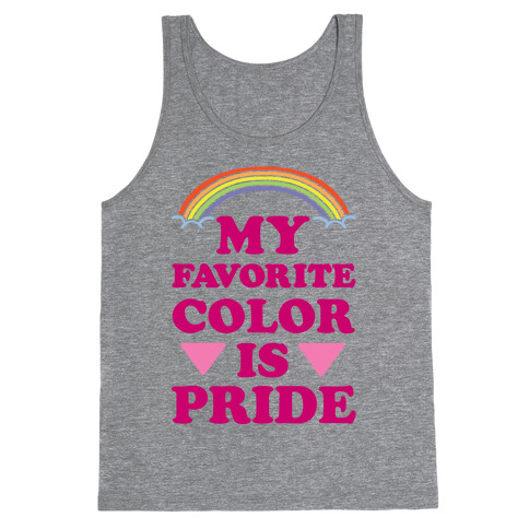 My Favorite Color is Pride Tank Top