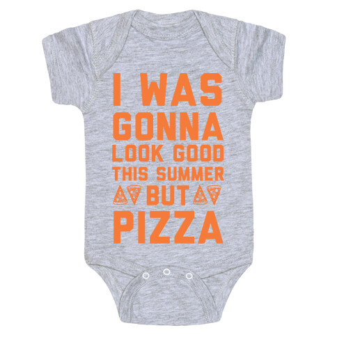 I Was Gonna Look Good This Summer But Pizza Baby One-Piece