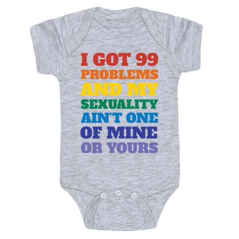 I Got 99 Problems And My Sexuality Ain't One Baby One-Piece