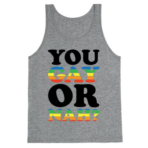 You Gay Or Nah? Tank Top