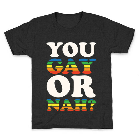 You Gay Or Nah? Kids T-Shirt