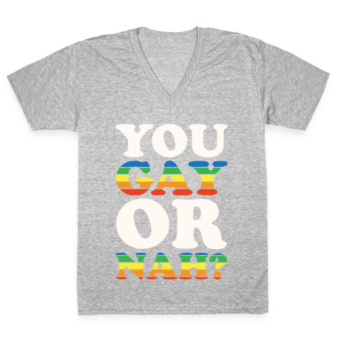 You Gay Or Nah? V-Neck Tee Shirt