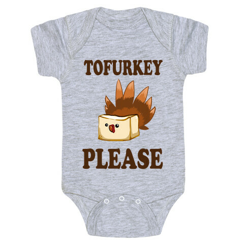 Tofurkey please! Baby One-Piece