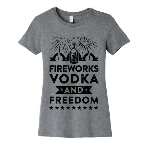 Fireworks Vodka and Freedom Womens T-Shirt
