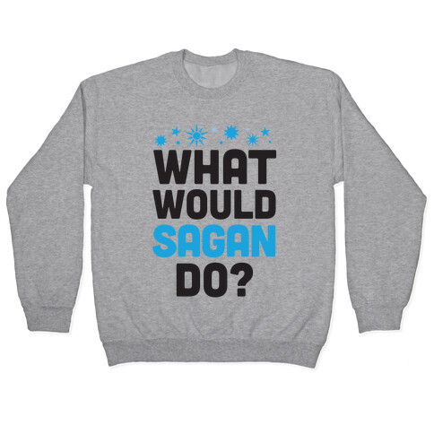 What Would Sagan Do? Pullover