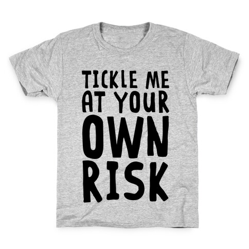 Tickle Me At Your Own Risk Kids T-Shirt