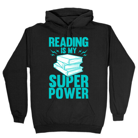 Reading Is My Super Power Hooded Sweatshirt