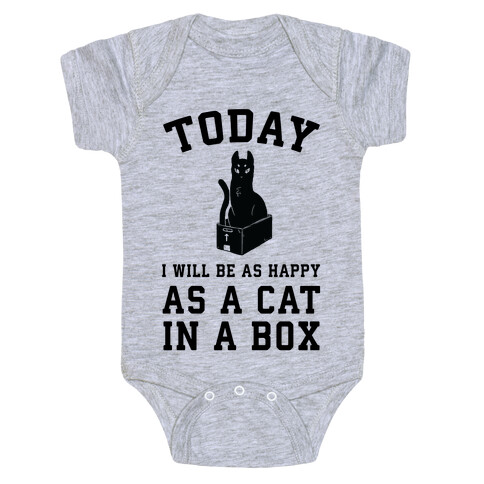 Today I Will Be As Happy As A Cat In A Box Baby One-Piece