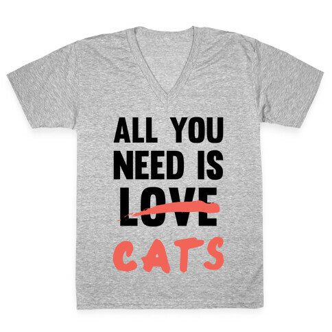 All You Need Is Cats V-Neck Tee Shirt