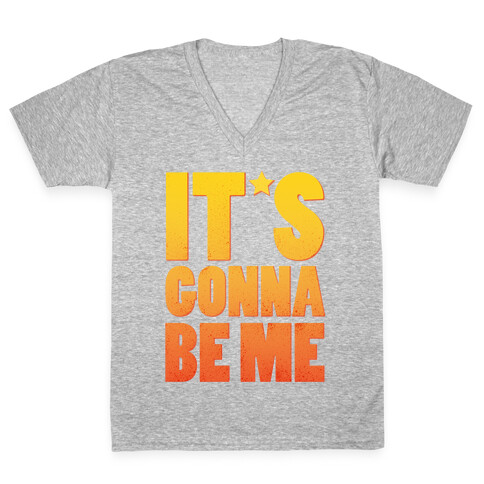 It's Gonna Be Me V-Neck Tee Shirt