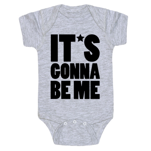 It's Gonna Be Me Baby One-Piece