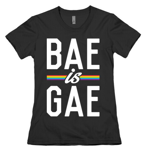 Bae Is Gae Womens T-Shirt