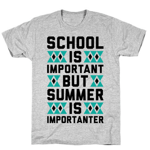 Summer Is Importanter T-Shirt