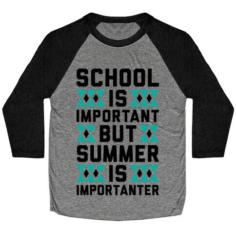 Summer Is Importanter Baseball Tee