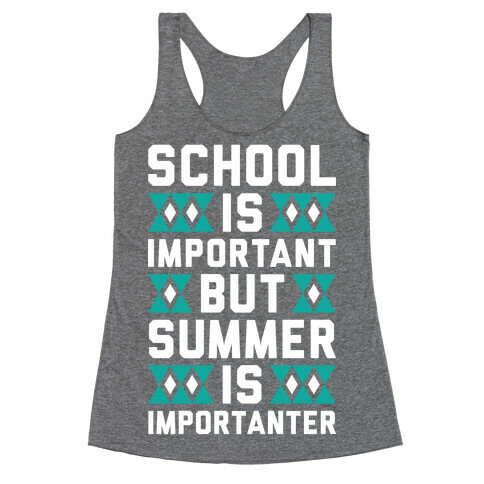 Summer Is Importanter Racerback Tank Top