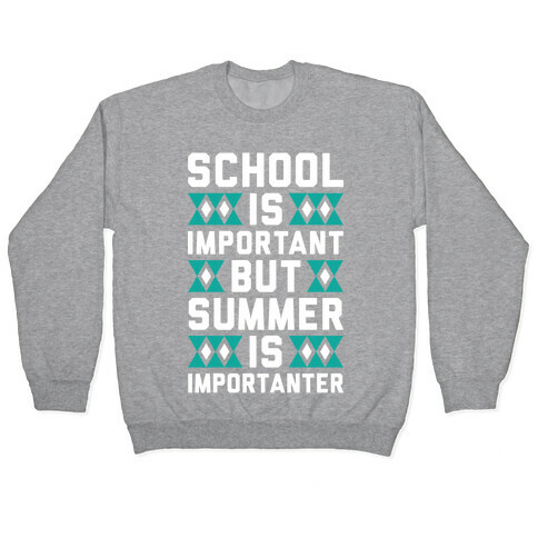 Summer Is Importanter Pullover