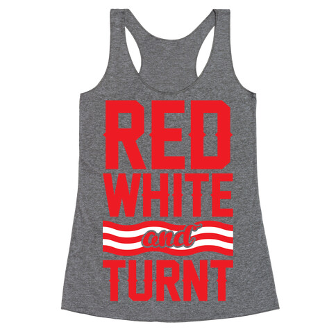 Red White And Turnt Racerback Tank Top