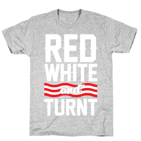 Red White And Turnt T-Shirt