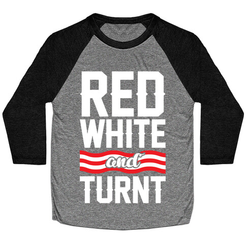 Red White And Turnt Baseball Tee