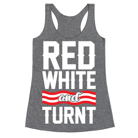 Red White And Turnt Racerback Tank Top