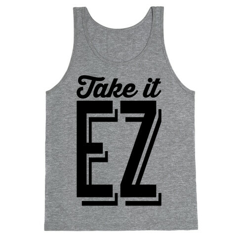 Take It EZ Tank Top