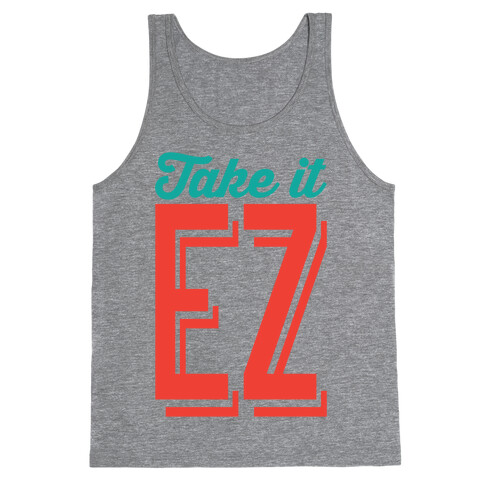 Take It EZ Tank Top