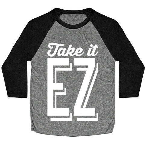 Take It EZ Baseball Tee