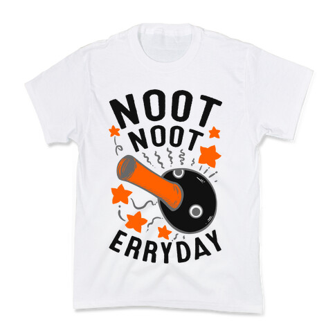 Noot Noot Erryday Kids T-Shirt