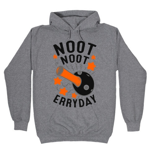 Noot Noot Erryday Hooded Sweatshirt