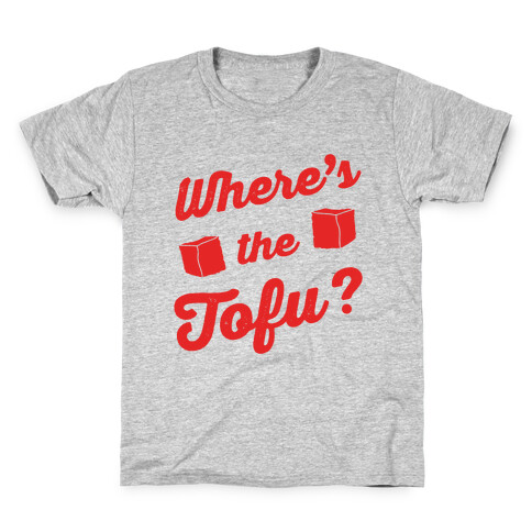 Where's The Tofu Kids T-Shirt