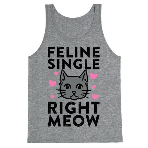 Feline Single Right Meow Tank Top