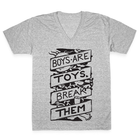 Boys Are Toys Break Them V-Neck Tee Shirt