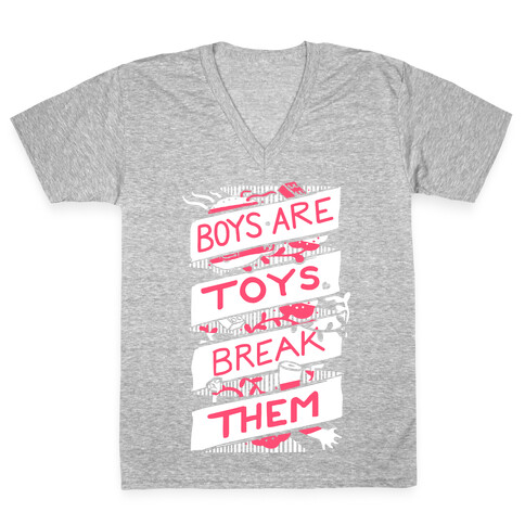 Boys Are Toys Break Them V-Neck Tee Shirt