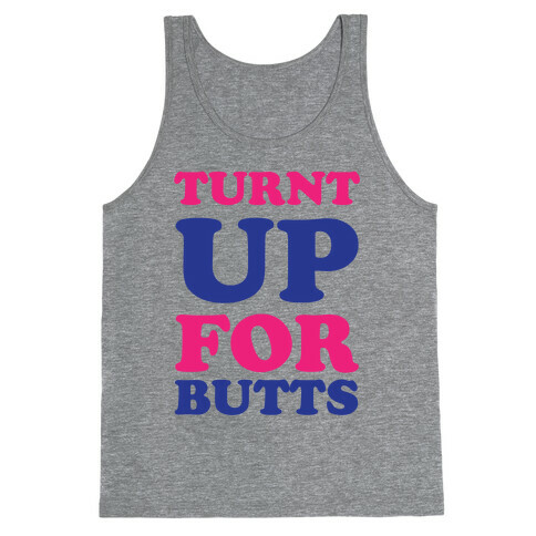 Turnt Up For Butts Tank Top