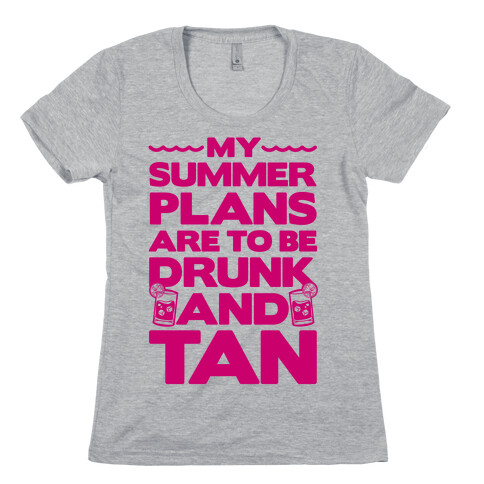 My Summer Plans Womens T-Shirt