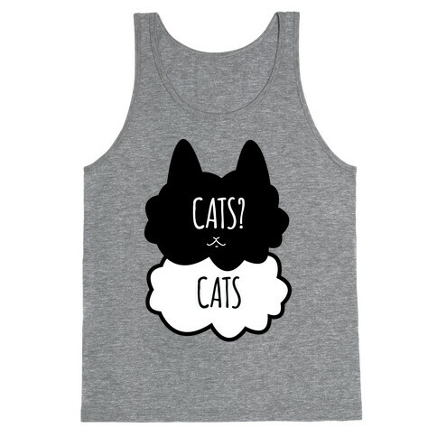 Cats? Cats Tank Top