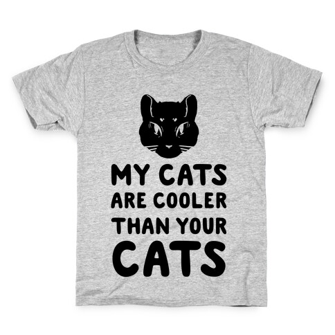 My Cats Are Cooler Than Your Cats Kids T-Shirt