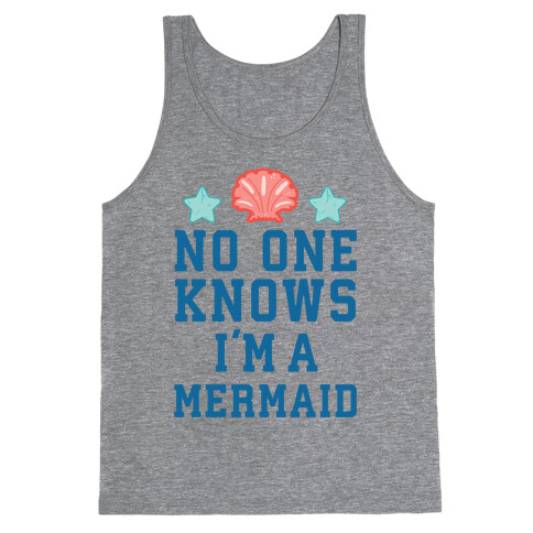 No One Knows I'm A Mermaid Tank Top