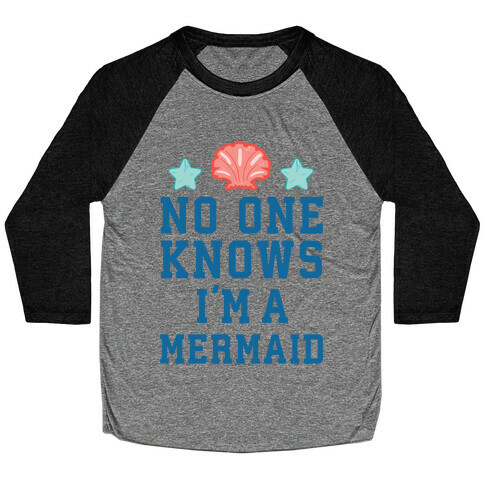 No One Knows I'm A Mermaid Baseball Tee