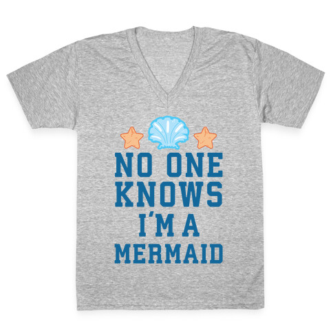 No One Knows I'm A Mermaid V-Neck Tee Shirt