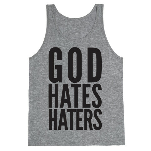 God Hates Haters Tank Top