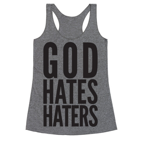 God Hates Haters Racerback Tank Top