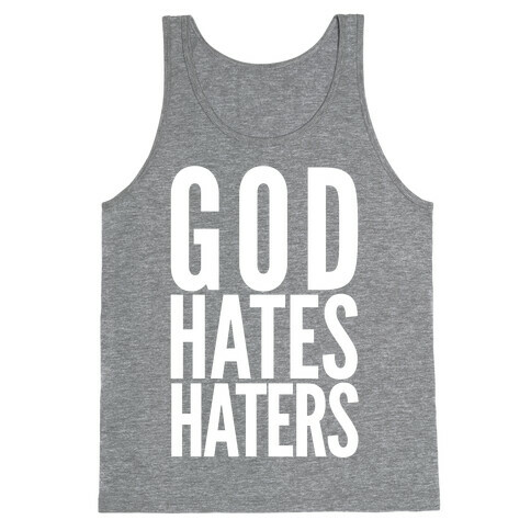 God Hates Haters Tank Top