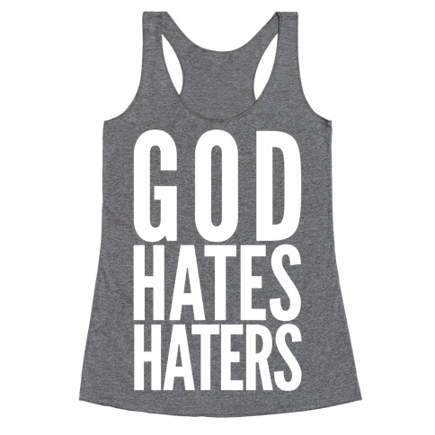 God Hates Haters Racerback Tank Top