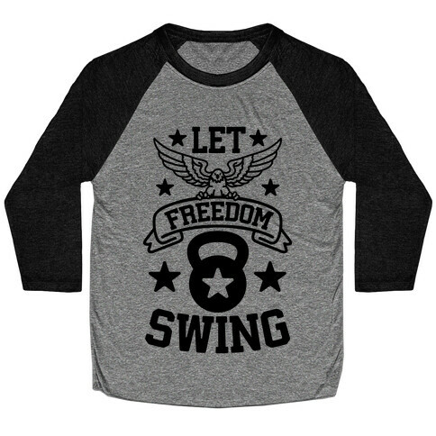 Let Freedom Swing Baseball Tee