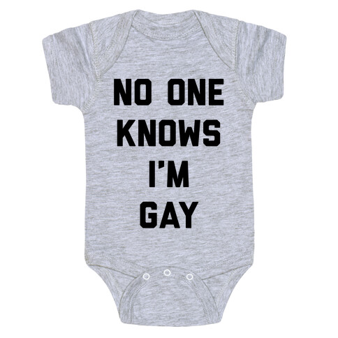 No One Knows I'm Gay Baby One-Piece